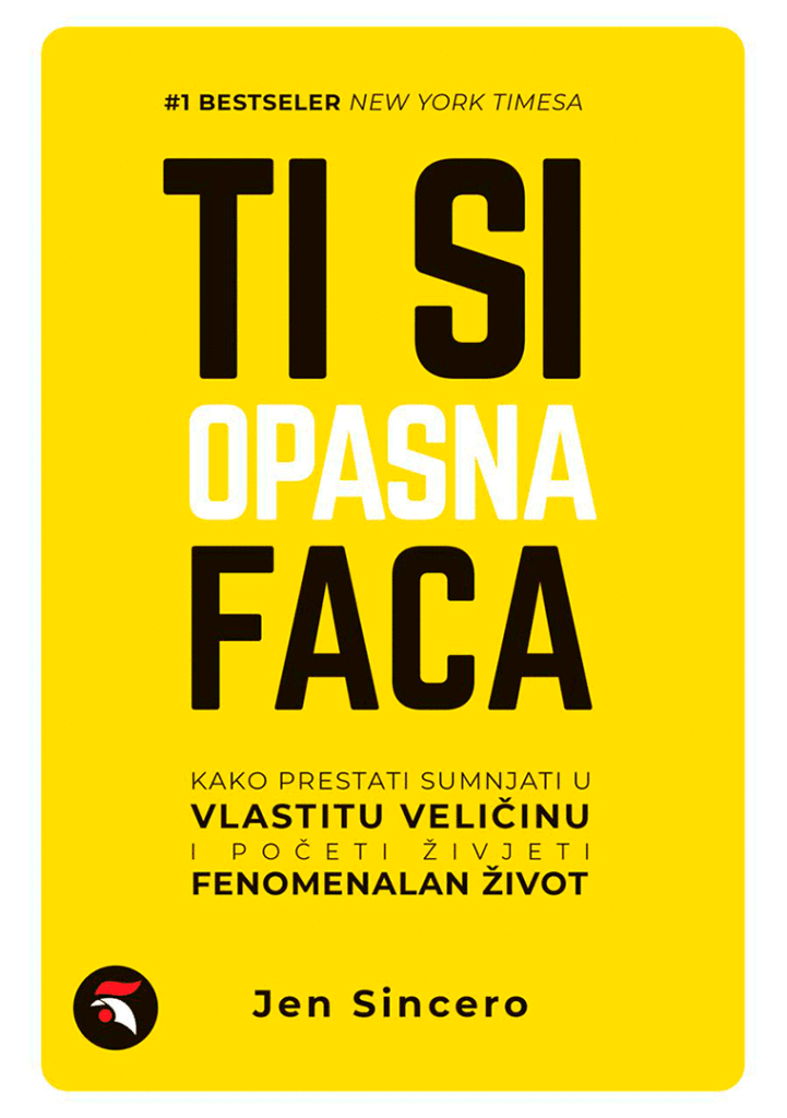 Jen Sincero, Ti si opasna faca
